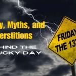 Culture and Diversity: The Superstition of Friday the 13th